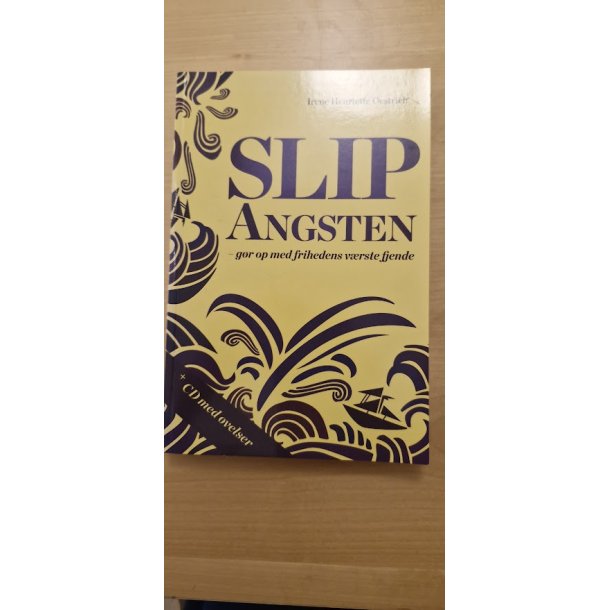Oestrich, Irene Henriette: SLIP angsten - (BRUGT - VELHOLDT)