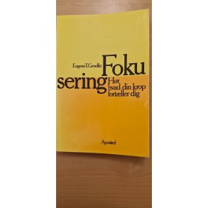 Gendlin, Eugene T.: Fokusering - (BRUGT - VELHOLDT)