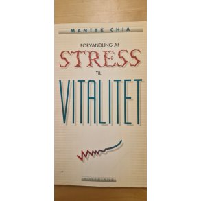 Chia, Mantak: Forvandling af stress til vitalitet