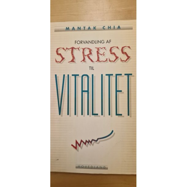 Chia, Mantak: Forvandling af stress til vitalitet