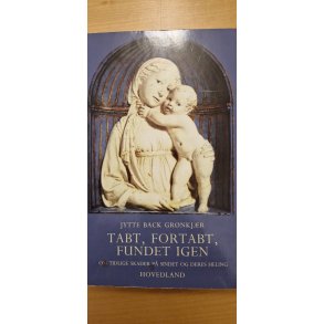 Grnkjr, Jytte Back: Tabt, fortabt, fundet igen (BRUGT - VELHOLDT)