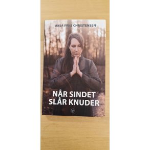 Christensen, Anja Friis: N�r sindet sl�r knuder (BRUGT - VELHOLDT)