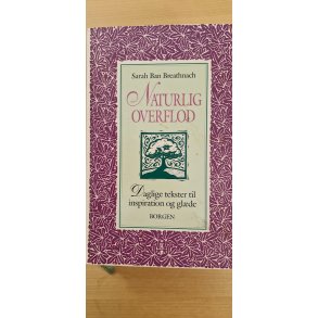 Breathnach, Sarah Ban: Naturlig overflod - (BRUGT - VELHOLDT)