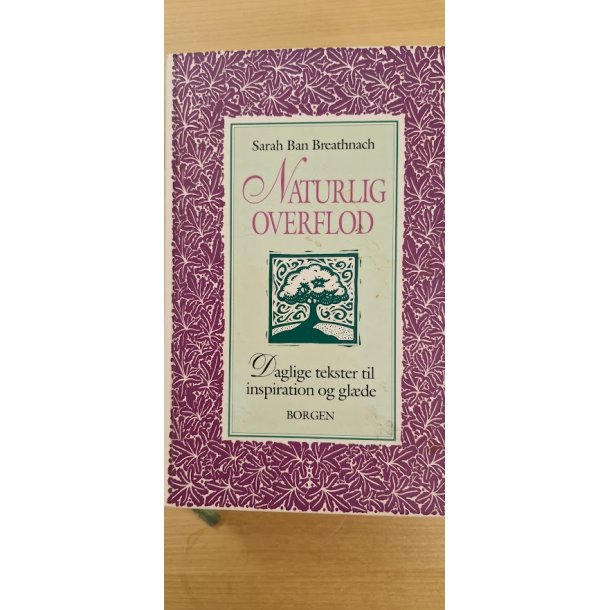 Breathnach, Sarah Ban: Naturlig overflod - (BRUGT - VELHOLDT)