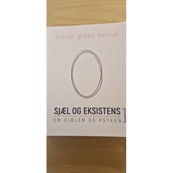 Meinel, Stefan Green: Sj�l og eksistens - om sj�len og psyken 1