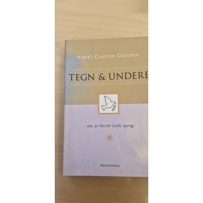 Gaulden, Albert Clayton: Tegn og undere