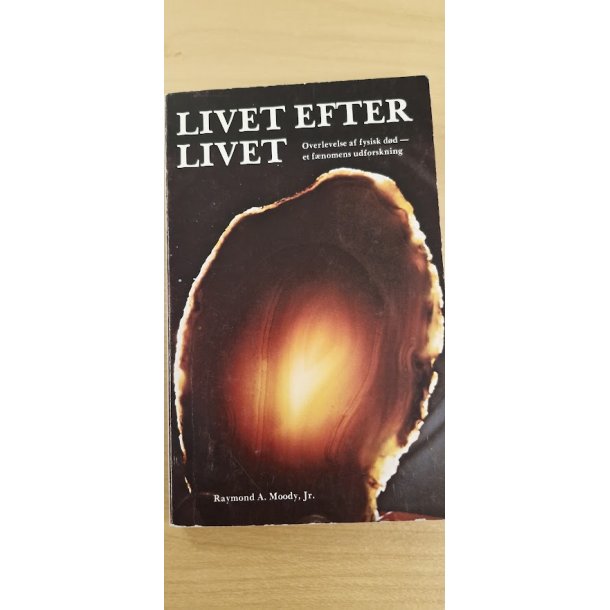 Moody, Raimond A.: Livet efter livet - (BRUGT - VELHOLDT)