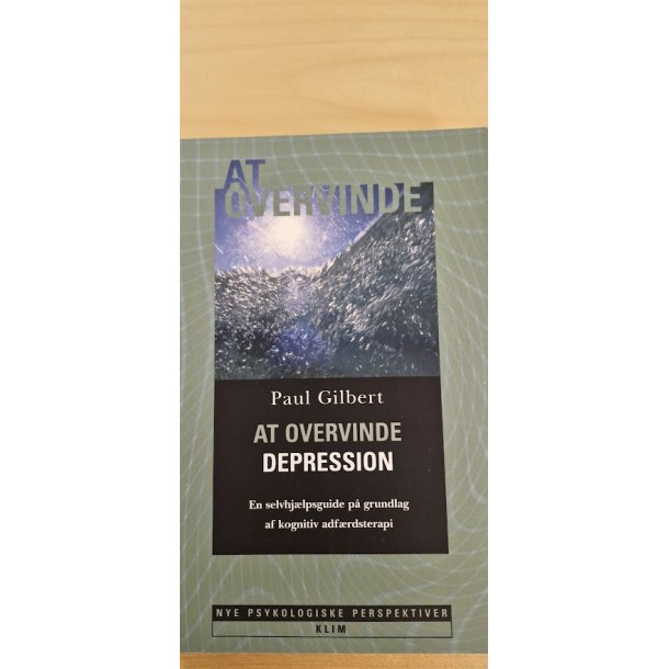 Gilbert, Paul: At overvinde depression - (BRUGT - VELHOLDT)