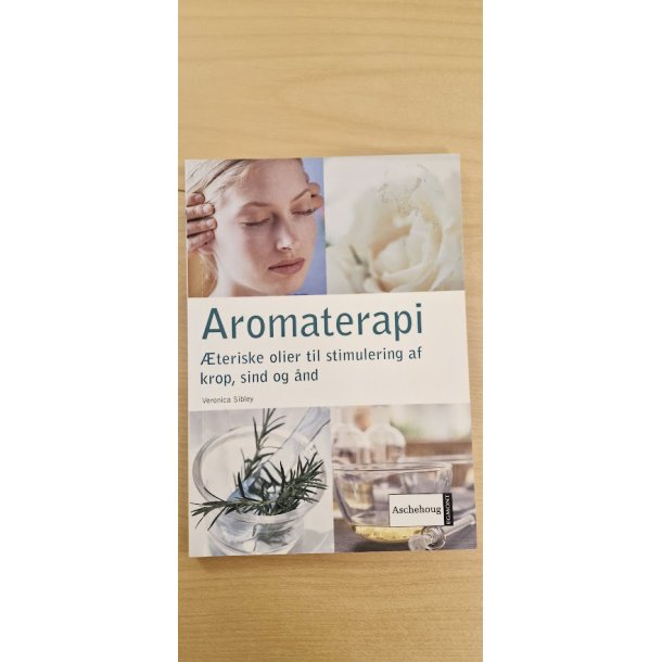 Sibley, Veronica: Aromaterapi - (BRUGT - VELHOLDT)
