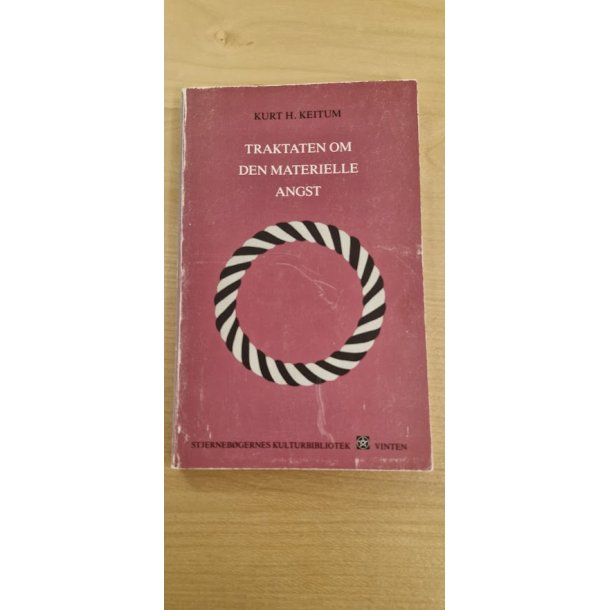 Keitum, Kurt H.: Traktaten om den materielle angst - (BRUGT - VELHOLDT)