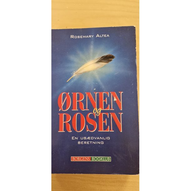 Altea, Rosemary: �rnen og Rosen - (BRUGT - VELHOLDT)