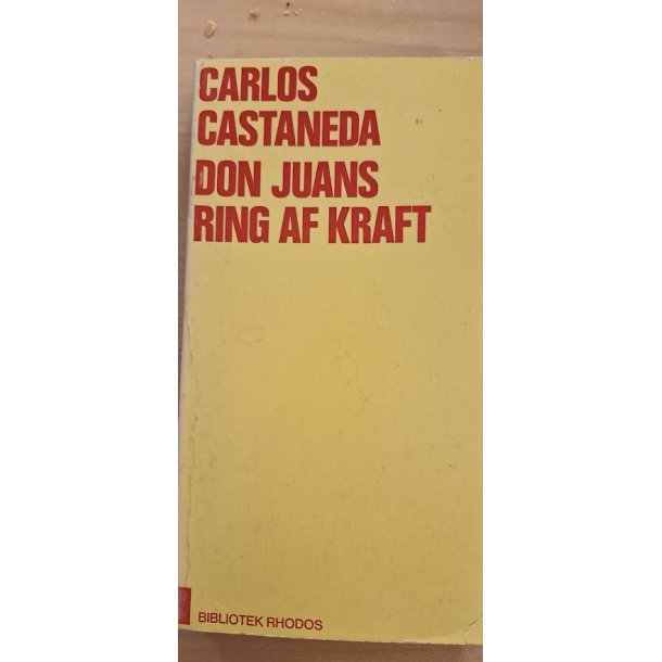 Casteneda, Carlos: Don Juans Ring af kraft - (BRUGT - VELHOLDT)