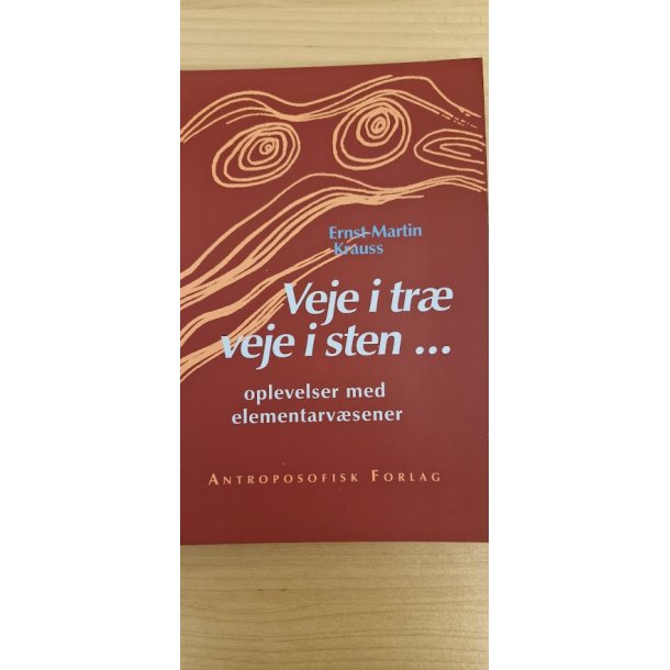 Krauss, Ernst-Martin: Veje i tr� Veje i sten - (BRUGT - VELHOLDT)