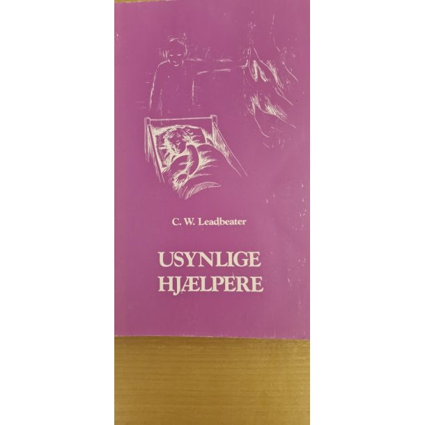 Leadbeater, C. W.: Usynlige hj�lpere - (BRUGT - VELHOLDT)