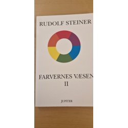 Steiner, Rudolf: Farvernes v�sen I &amp; II - (BRUGT - VELHOLDT)
