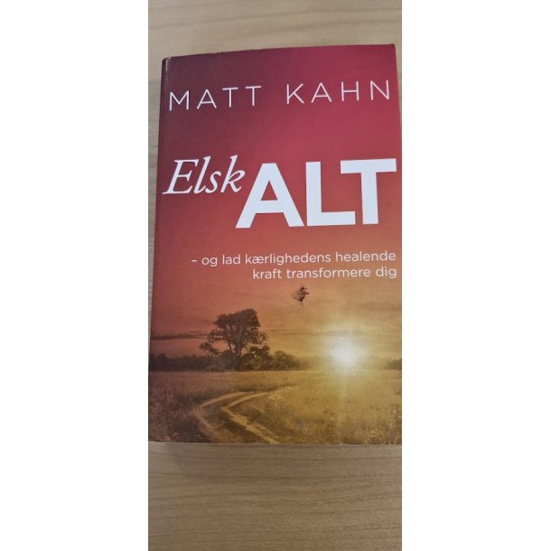 Kahn, Matt: Elsk AL - (BRUGT - VELHOLDT)