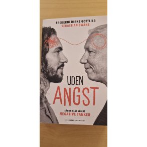 Gottlieb, Frederik Dirks / Sebastian Swane: Uden angst - (Brugt bog / velholdt eksemplar)