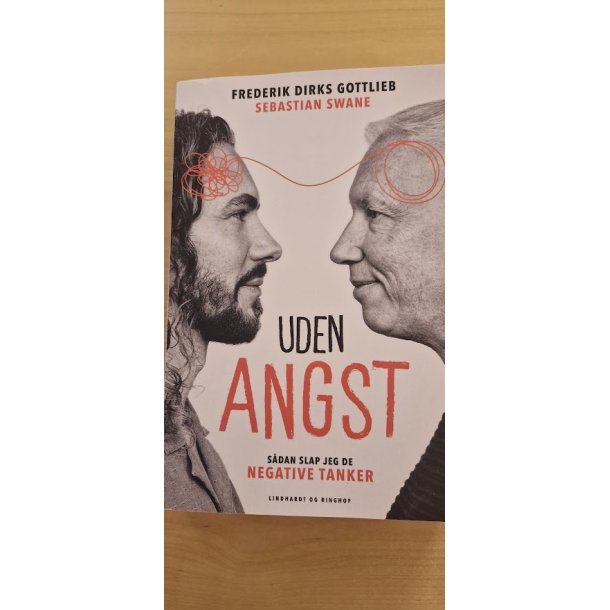 Gottlieb, Frederik Dirks / Sebastian Swane: Uden angst - (Brugt bog / velholdt eksemplar)