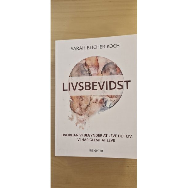 Blicher-Koch, Sarah: Livsbevidst - (Brugt bog / velholdt eksemplar)