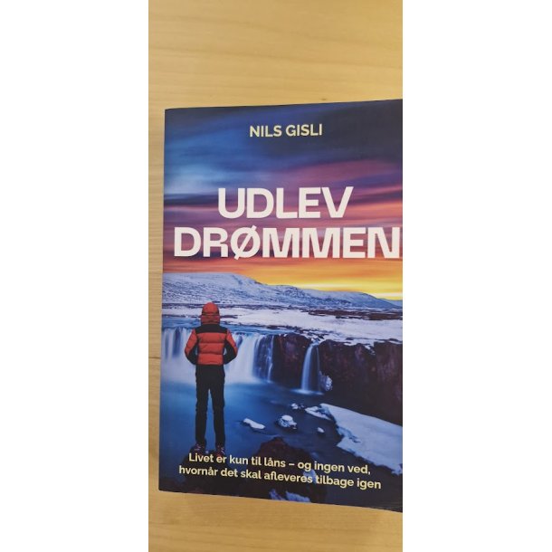 Gisli, Nils: Udlev dr�mmen - (Brugt bog / velholdt / fejlfrit eksemplar)