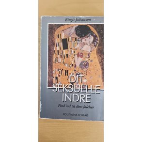 Johansen, Birgit: Dit seksuelle indre - (BRUGT - VELHOLDT - med ydre brugsspor p� omslag)