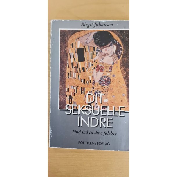 Johansen, Birgit: Dit seksuelle indre - (BRUGT - VELHOLDT - med ydre brugsspor p� omslag)