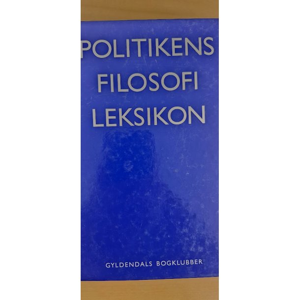 L�bcke, Poul - Arne Gr�n - J�rgen Husted: Politikens filosofi leksikon - (BRUGT - VELHOLDT)