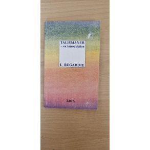Regardie I.: TALISMANER - en introdution - (BRUGT - VELHOLDT)