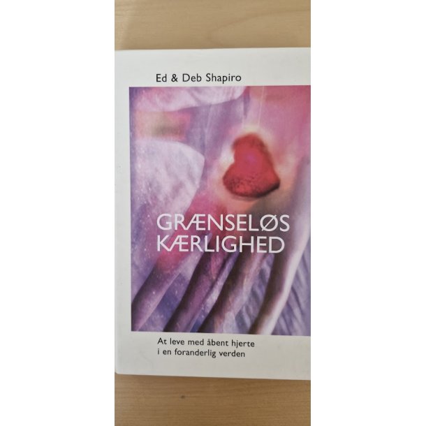 Shapiro, Ed &amp; Deb: Gr�nsel�s k�rlighed - (BRUGT - VELHOLDT)