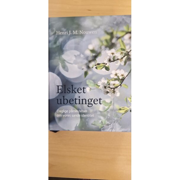 Nouwen, Henri J. M.: Elsket ubetinget - (BRUGT BOG / VELHOLDT)