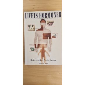 Larsen, Arvin: Livets hormoner - (BRUGT BOG / VELHOLDT)