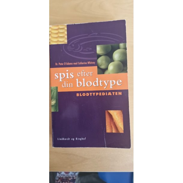 D'Adamo, Peter: Spis efter din blodtype - (BRUGT BOG / VELHOLDT)