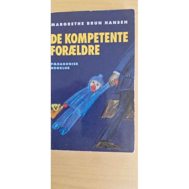 Hansen, Margrethe Brun: De kompetente for�ldre - (BRUGT BOG / VELHOLDT)