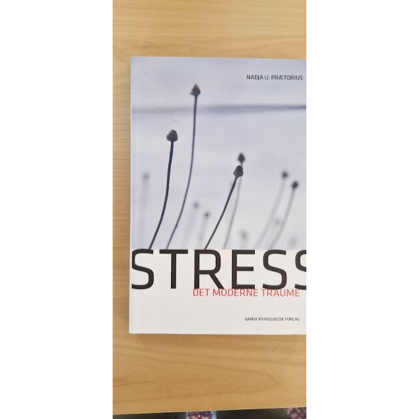 Pr�torius, Nadja U.: STRESS - det moderne traume - (BRUGT - VELHOLDT)