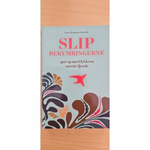 Oestrich, Irene Henriette: Slip bekymringerne - (BRUGT - VELHOLDT)