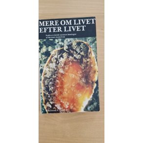 Moody, Jr., Raymond A.: Mere om livet efter livet - (BRUGT - VELHOLDT)