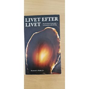 Moody, Jr., Raymond A.: Livet efter livet - (BRUGT - VELHOLDT)