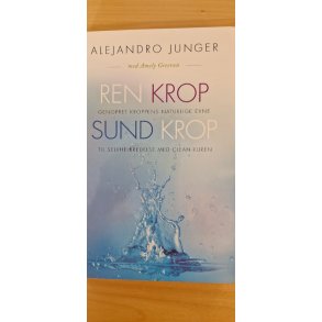 Junger, Alejandro: Ren krop sund krop - (BRUGT - VELHOLDT)