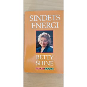 Shine, Betty: Sindets energi - (BRUGT - VELHOLDT)