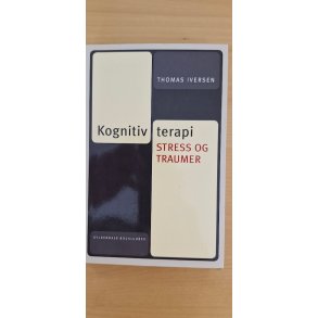 Iversen, Thomas: Kognitiv terapi - Stress og traumer - (BRUGT - VELHOLDT)