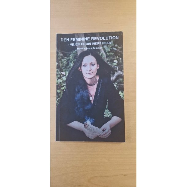 Sommer, Monika Norah: Den feminine revolution - (BRUGT - VELHOLDT)