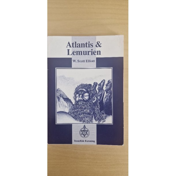 Elliot, W. Scott: Atlantis &amp; Lemurien - (BRUGT - VELHOLDT)
