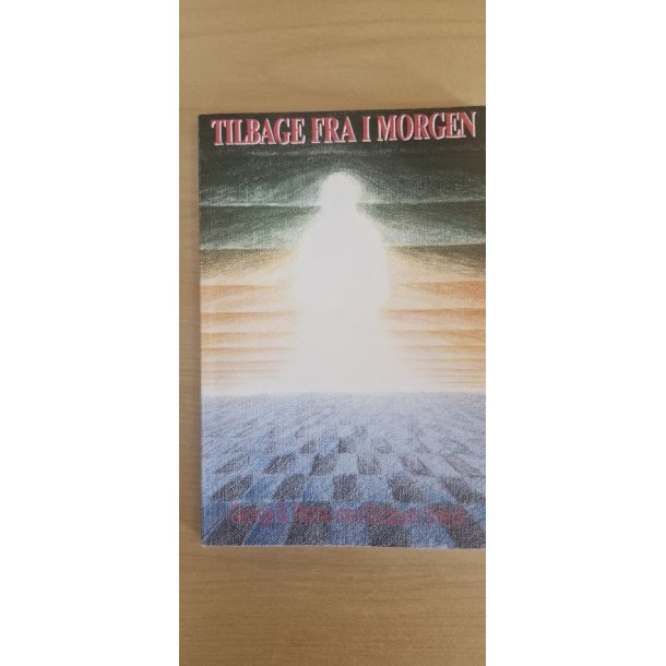 Ritchie, George G.: Tilbage fra i morgen - (BRUGT - VELHOLDT)