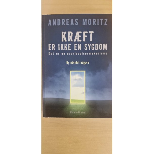 Moritz, Andreas: KR�FT er ikke en sygdom - (BRUGT - VELHOLDT)