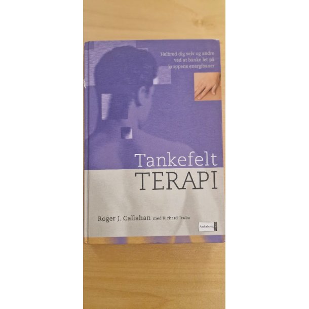 Callahan, Roger J.: Tankefelt TERAPI - (BRUGT / VELHOLDT)
