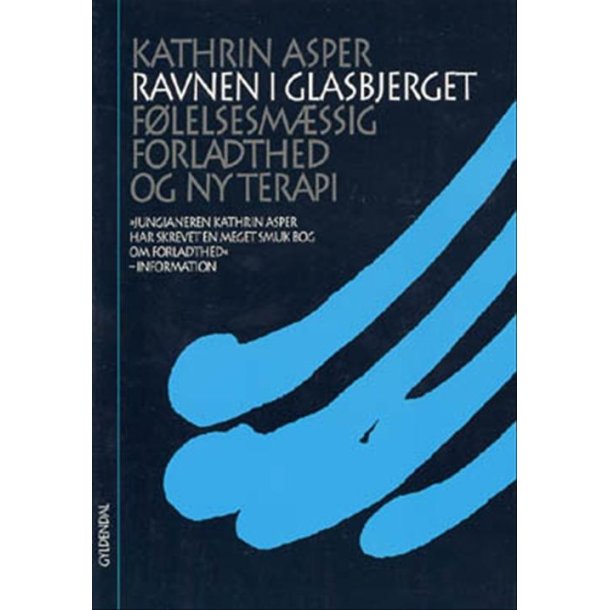 Asper, Kathrin: Ravnen i glasbjerget