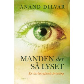 Dilver, Anand: Manden der s lyset