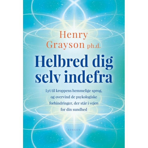Grayson, Henry: Helbred dig selv indefra