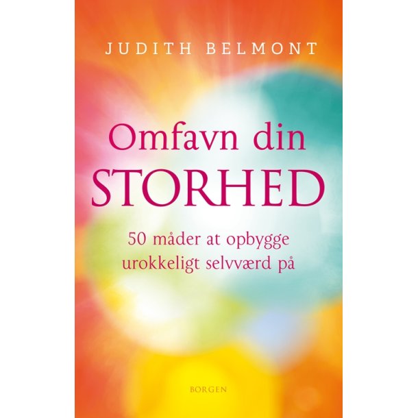 Belmont, Judith: Omfavn din storhed