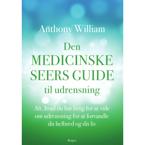 William, Anthony: Den medicinske seers guide til udrensning